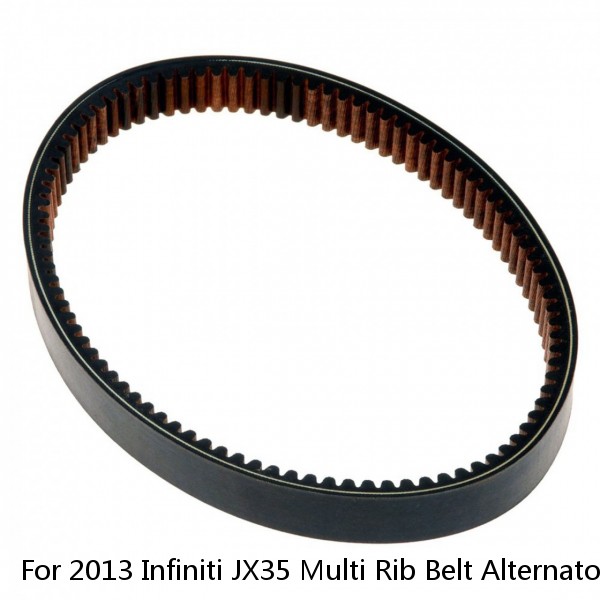 For 2013 Infiniti JX35 Multi Rib Belt Alternator and Compressor 67917JR 3.5L V6