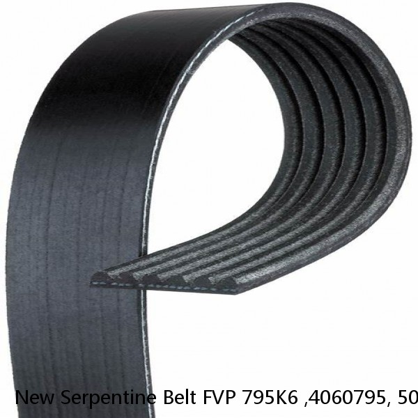 New Serpentine Belt FVP 795K6 ,4060795, 5060795,K060795 #1 image